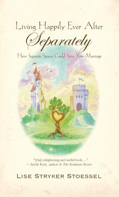 Living Happily Ever After--Separately