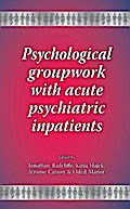 Psychological groupwork with acute psychiatric inpatients