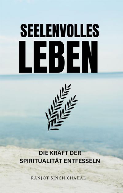 Seelenvolles Leben