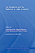 Tax Systems and Tax Reforms in Latin America