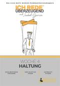 Ich REDE. Überzeugend - Woche 4 Haltung