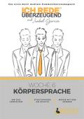 Ich REDE. Überzeugend - Woche 6 Körpersprache