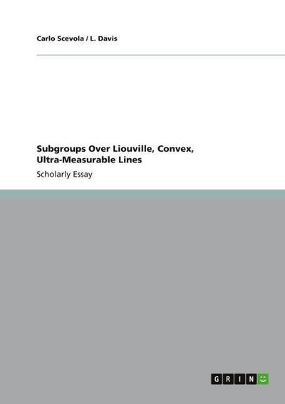 Subgroups Over Liouville, Convex, Ultra-Measurable Lines