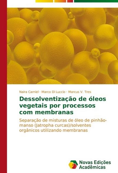 Dessolventização de óleos vegetais por processos com membranas