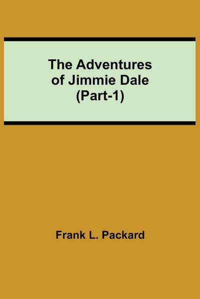 The Adventures Of Jimmie Dale (Part-1)