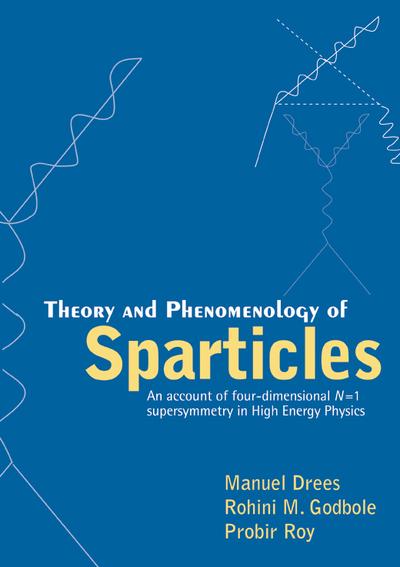 THEORY & PHENOMENOLOGY OF SPARTICLES