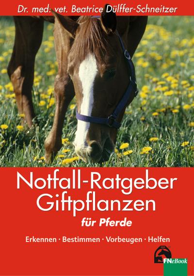 Notfall-Ratgeber Giftpflanzen für Pferde