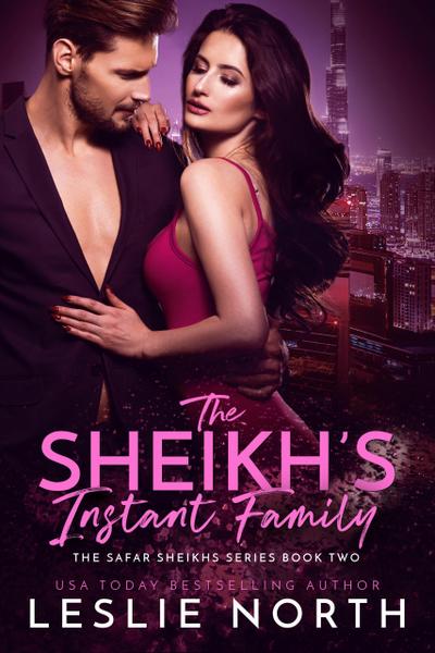 The Sheikh’s Instant Family (The Safar Sheikhs Series, #2)