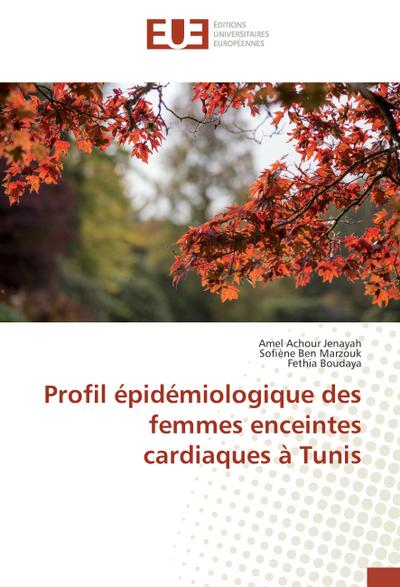 Profil épidémiologique des femmes enceintes cardiaques à Tunis