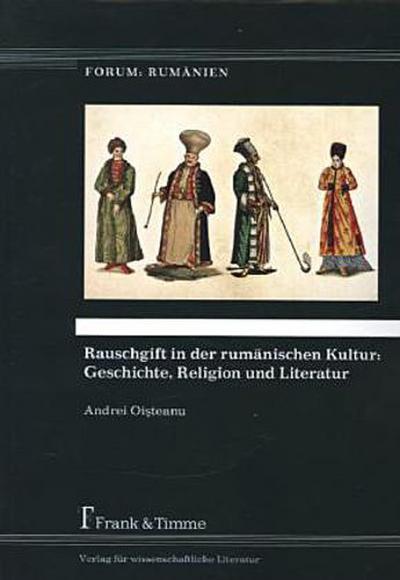 Rauschgift in der rumänischen Kultur: Geschichte, Religion und Literatur