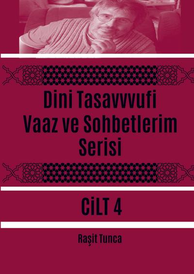 Dini Tasavvufi Vaaz ve Sohbetlerim Serisi 4