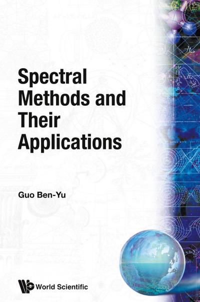 SPECTRAL METHODS & THEIR APPLICATIONS