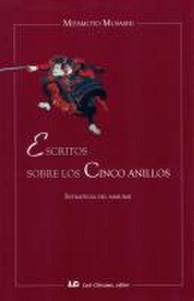 Escrito sobre los cinco anillos : estrategia del samurái