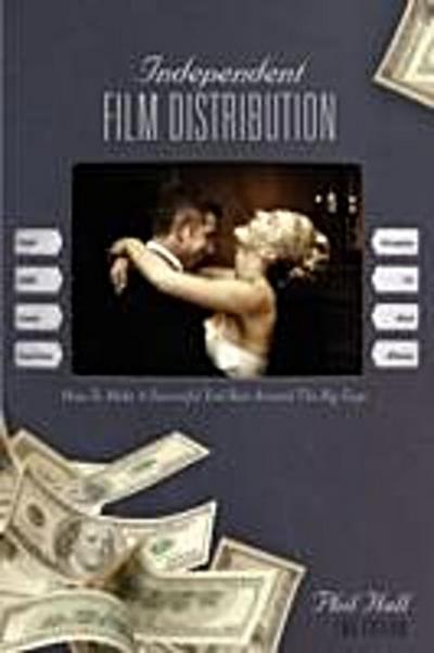 Independent Film Distribution - 2nd edition