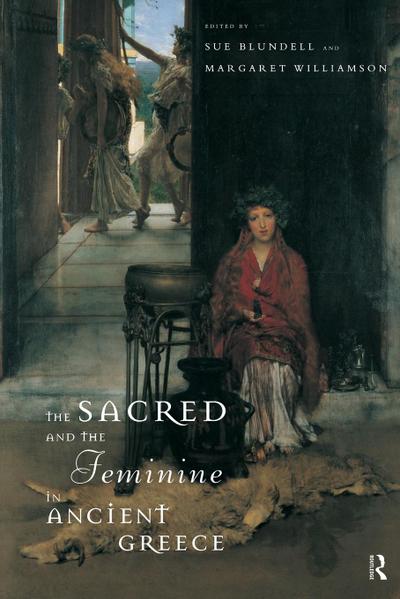 The Sacred and the Feminine in Ancient Greece