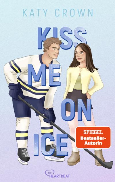 Kiss Me on Ice (eBook, EPUB) - Katy Crown