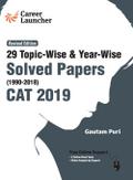 CAT 29 Topic-wise & Year-wise Solved Papers 1990-2018 (Revised Edition)