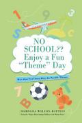 No School?? Enjoy a fun ’Theme’ Day