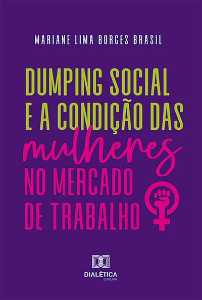 Dumping social e a Condição das Mulheres no Mercado de Trabalho
