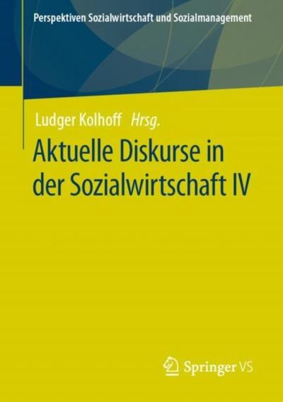 Aktuelle Diskurse in der Sozialwirtschaft IV
