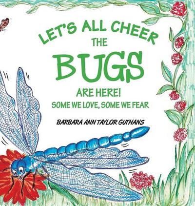 Let’s All Cheer The Bugs Are Here!