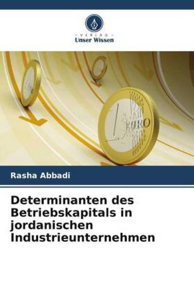Determinanten des Betriebskapitals in jordanischen Industrieunternehmen