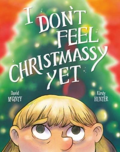 I Don’t Feel Christmassy Yet