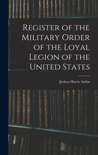 Register of the Military Order of the Loyal Legion of the United States