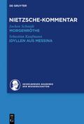 Nietzsche-Kommentar ’Morgenröthe’/’Idyllen aus Messina’