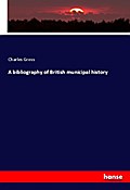 A bibliography of British municipal history