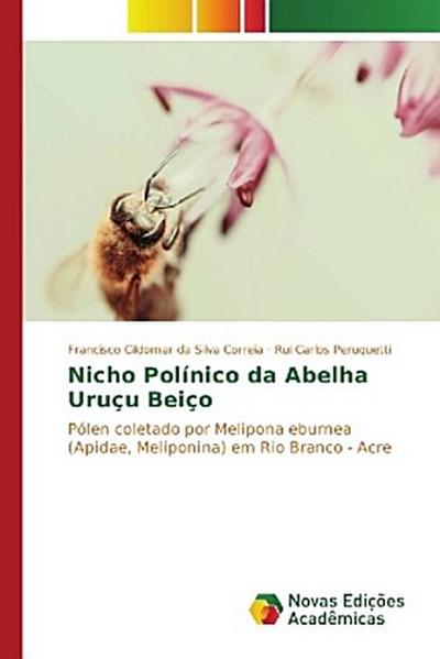 Nicho Polínico da Abelha Uruçu Beiço