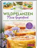 WILDPFLANZEN - Mein Superfood