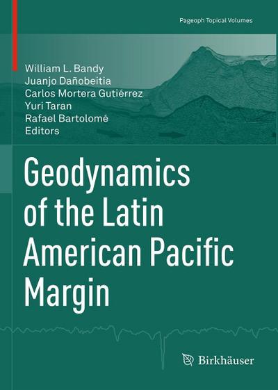 Geodynamics of the Latin American Pacific Margin