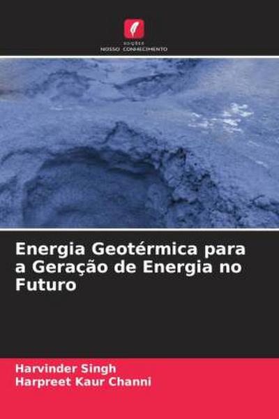 Energia Geotérmica para a Geração de Energia no Futuro