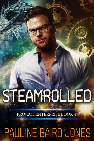 Steamrolled (Project Enterprise, #4)