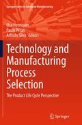 Technology and Manufacturing Process Selection
