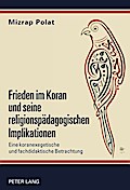 Frieden im Koran und seine religionspädagogischen Implikationen