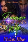 Forever A Kingpin’s Wife 3
