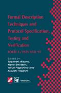 Formal Description Techniques and Protocol Specification, Testing and Verification