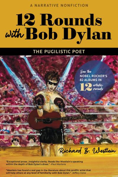 12 Rounds with Bob Dylan: The Pugilistic Poet