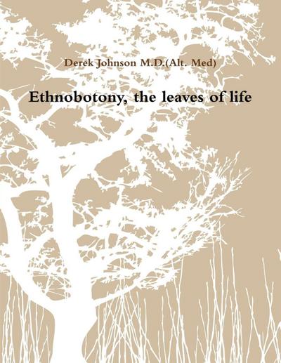 Ethnobotony, the leaves of life