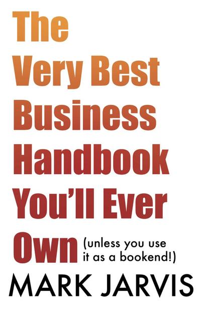 The Very Best Business Handbook You’ll Ever Own