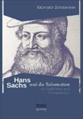 Hans Sachs und die Reformation - In Gedichten und ProsastÃ¯Â¿Â½cken Richard Zoozmann Author
