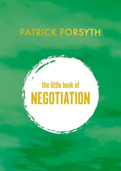 The Little Book of Negotiation