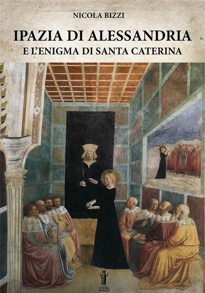 Ipazia di Alessandria e l’enigma di Santa Caterina