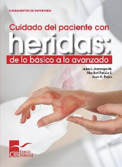 Cuidado del paciente con heridas: de lo básico a lo avanzado