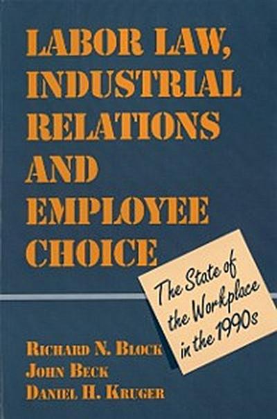Labor Law, Industrial Relations and Employee Choice