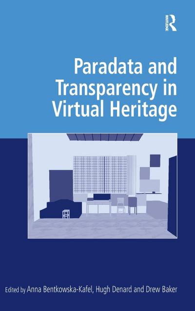 Paradata and Transparency in Virtual Heritage
