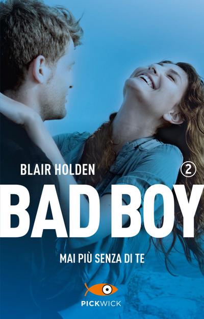 Holden, B: Mai più senza di te. Bad boy