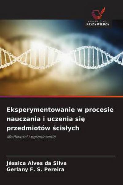 Eksperymentowanie w procesie nauczania i uczenia si¿ przedmiotów ¿cis¿ych